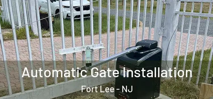  Automatic Gate Installation Fort Lee - NJ