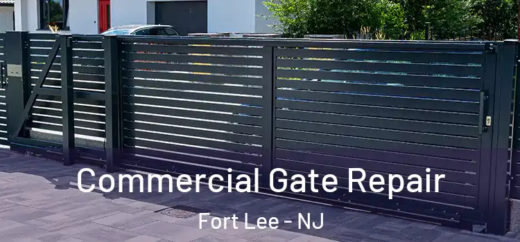 Commercial Gate Repair Fort Lee - NJ