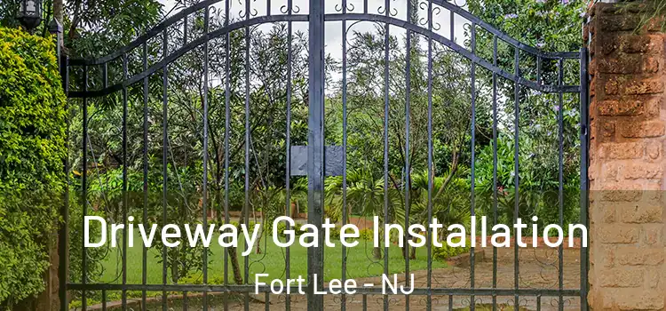  Driveway Gate Installation Fort Lee - NJ
