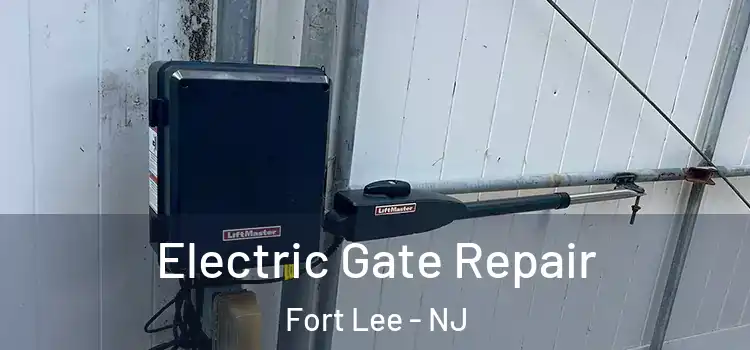  Electric Gate Repair Fort Lee - NJ