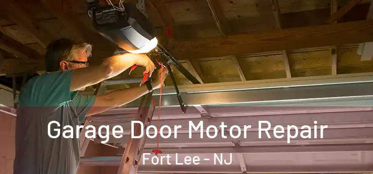  Garage Door Motor Repair Fort Lee - NJ