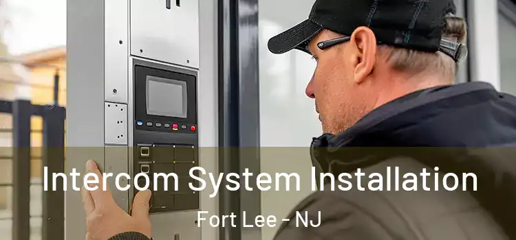  Intercom System Installation Fort Lee - NJ
