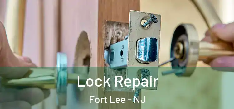  Lock Repair Fort Lee - NJ
