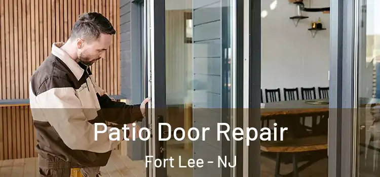 Patio Door Repair Fort Lee - NJ