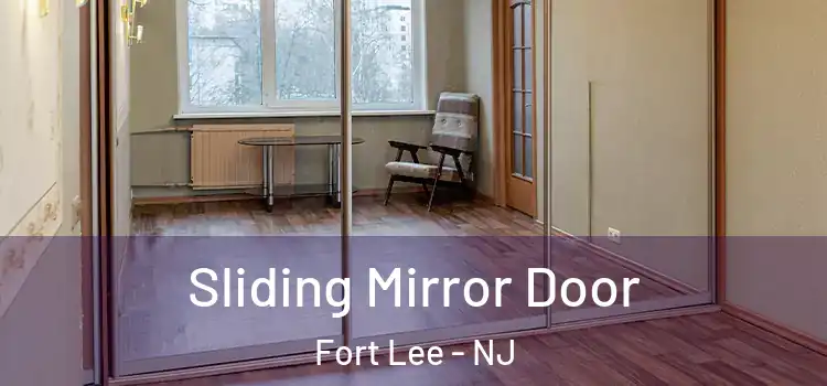  Sliding Mirror Door Fort Lee - NJ